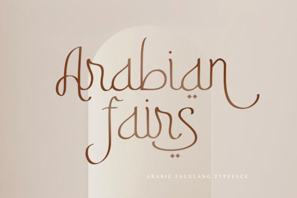 Arabian Fairs Font: Elevate Your Arabic-Inspired Branding