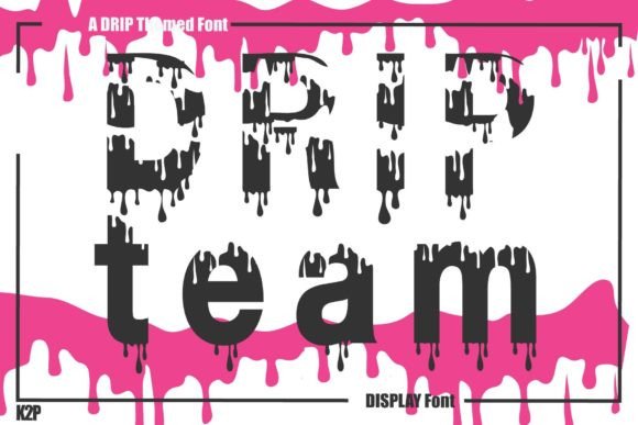 Drip Team Font: A Playful Display Typeface for Creative Branding